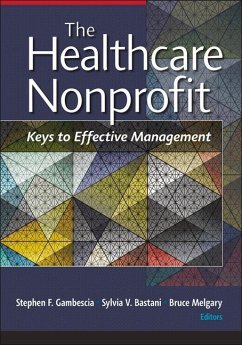 The Healthcare Nonprofit: Keys to Effective Management - Gambescia, Stephen