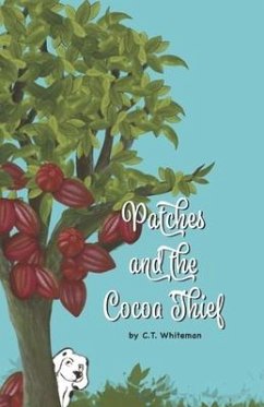 Patches and the Cocoa Thief - Whiteman, C. T.