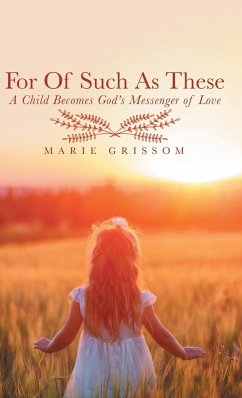For of Such as These - Grissom, Marie