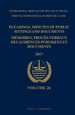 Pleadings, Minutes of Public Sittings and Documents / Mémoires, Procès-Verbaux Des Audiences Publiques Et Documents, Volume 26 (2017) (2 Vols)