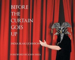 Before the Curtain Goes Up - Blake Johnson, India