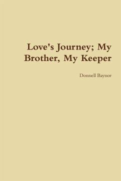 Love's Journey; My Brother, My Keeper - Baynor, Donnell