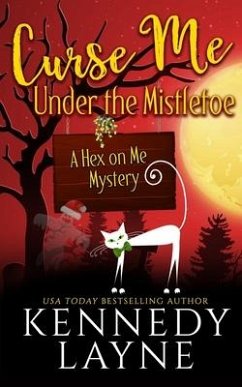 Curse Me Under the Mistletoe - Layne, Kennedy