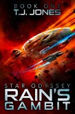 Rain's Gambit (Star Odyssey, #1) (eBook, ePUB) Rain's Gambit (Star Odyssey, #1) (eBook, ePUB)