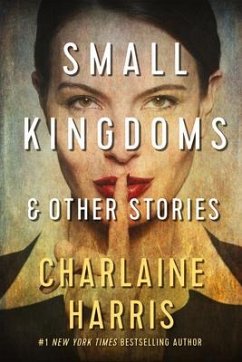 Small Kingdoms and Other Stories - Harris, Charlaine