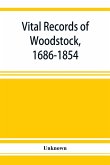 Vital records of Woodstock, 1686-1854