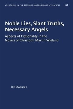 Noble Lies, Slant Truths, Necessary Angels - Shookman, Ellis