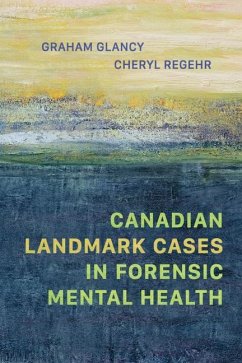 Canadian Landmark Cases in Forensic Mental Health - Glancy, Graham; Regehr, Cheryl