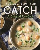 The New England Catch: A Seafood Cookbook