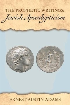 Jewish Apocalypticism: Volume 4 - Adams, Ernest Austin