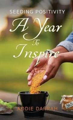 Seeding Positivity: A Year To Inspire - Darrah, Addie