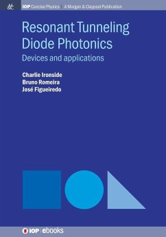 Resonant Tunneling Diode Photonics - Ironside, Charlie; Romeira, Bruno; Figueiredo, José