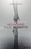 No Moriré En El Desierto