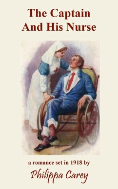 The Captain And His Nurse - Carey, Philippa