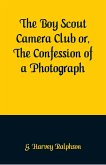 The Boy Scout Camera Club or, The Confession of a Photograph