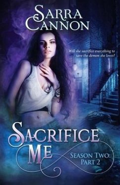 Sacrifice Me, Season Two: Part 2 - Cannon, Sarra