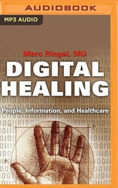 Digital Healing: People, Information, Healthcare - Ringel, Marc