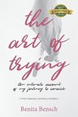 The Art of Trying: An Intimate Account of My Journey to Conceive