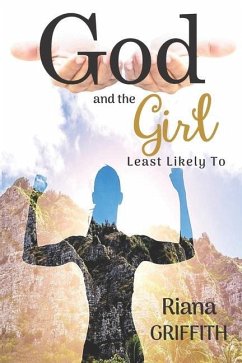 God and the Girl Least Likely To - Griffith, Riana D.