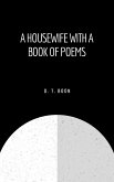 A Housewife With A Book Of Poems (eBook, ePUB)
