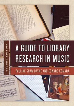 A Guide to Library Research in Music, Second Edition - Bayne, Pauline Shaw; Komara, Edward
