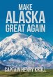 Make Alaska Great Again - Bild 1