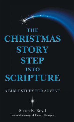 The Christmas Story Step into Scripture - Boyd, Susan K.