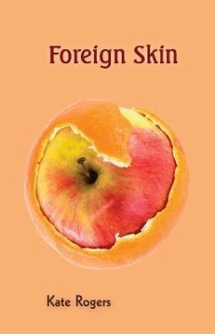 Foreign Skin - Rogers, Kate