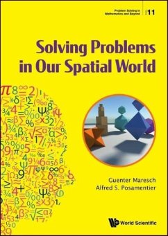 Solving Problems in Our Spatial World - Maresch, Guenter; Posamentier, Alfred S