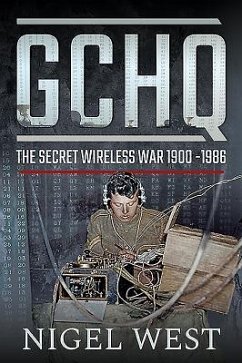 GCHQ: The Secret Wireless War, 1900-1986 - West, Nigel