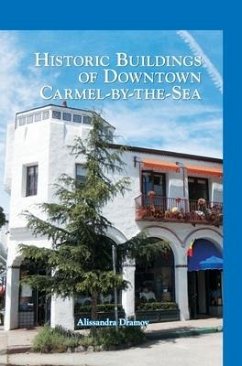 Historic Buildings of Downtown Carmel-By-The-Sea - Dramov, Alissandra