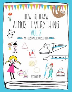 How to Draw Almost Everything Volume 2 - Six Pommes