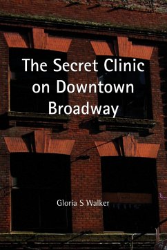 The Secret Clinic on Downtown Broadway - Walker, Gloria S