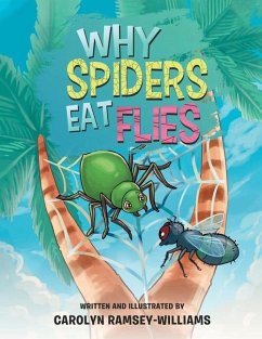 Why Spiders Eat Flies - Ramsey-Williams, Carolyn