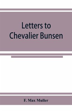Letters to Chevalier Bunsen on the classification of the Turanian languages - Max Muller, F.