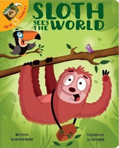 2 Books in 1: Sloth Sees the World and All about Sloths What's Your Hurry? Fun Facts about Nature's Slowest Mammal - Brooke, Susan Rich