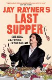 Jay Rayner's Last Supper