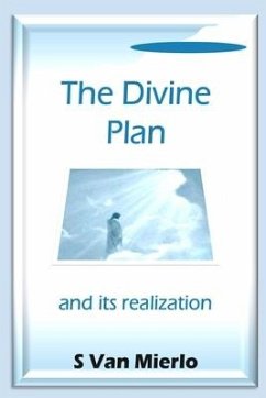 The Divine Plan and its Realization - Mierlo, S van