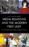 Media Relations and the Modern First Lady