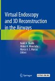 Virtual Endoscopy and 3D Reconstruction in the Airways (eBook, PDF)