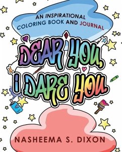 Dear You, I Dare You Coloring Book - Dixon, Nasheema S.