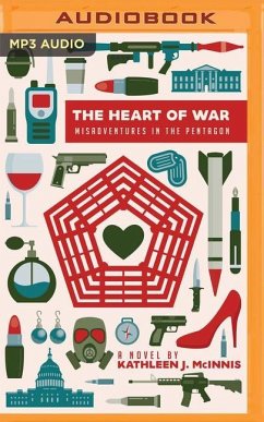The Heart of War: Misadventures in the Pentagon - McInnis, Kathleen J.