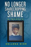 No Longer Sharecropping Shame