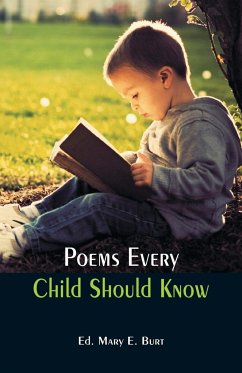 Poems Every Child Should Know - Mary E. Burt, Ed.