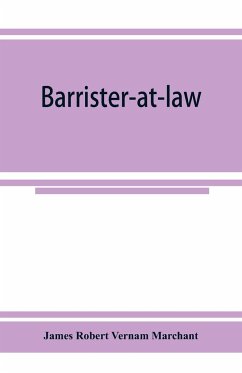 Barrister-at-law - Robert Vernam Marchant, James