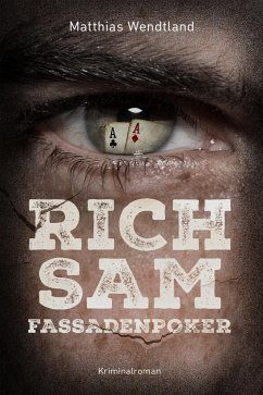 Rich Sam – Fassadenpoker (eBook, ePUB) - Wendtland, Matthias