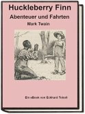 Huckleberry Finn - Abenteuer und Fahrten (eBook, ePUB)