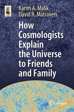 How Cosmologists Explain the Universe to Friends and Family (eBook, PDF) - Malik, Karim A.; Matravers, David R.