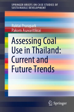 Assessing Coal Use in Thailand: Current and Future Trends (eBook, PDF) - Prurapark, Ruktai; Asavaritikrai, Pakorn