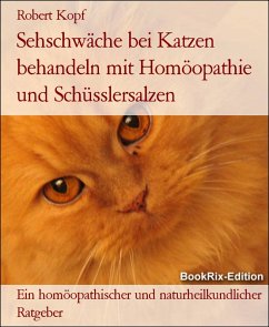 Cover Sehschwäche bei Katzen behandeln mit Homöopathie und Schüsslersalzen (eBook, ePUB)